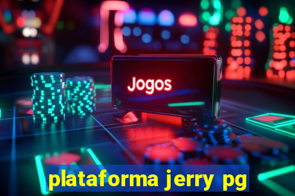 plataforma jerry pg